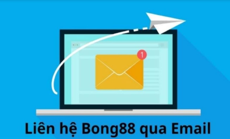 Liên hệ với Bong88 thông qua email dễ dàng, nhanh chóng